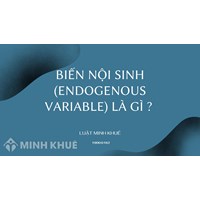 Biến nội sinh (endogenous variable) là gì ?