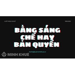 Bằng sáng chế hay bản quyền (patent) là gì?