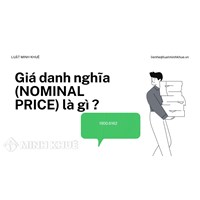 Giá danh nghĩa (NOMINAL PRICE) là gì ?