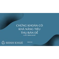 Chứng khoán có khả năng tiêu thụ/bán dễ (MARKETABLE SECURITIES) là gì ?