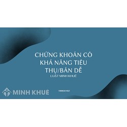 Chứng khoán có khả năng tiêu thụ/bán dễ (MARKETABLE SECURITIES) là gì ?