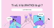 Tỉ số, tỉ lệ (RATIO) là gì ?