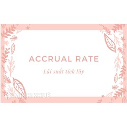Lãi tích lũy (ACCRUED INTEREST) là gì ?