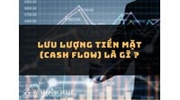 Lưu lượng tiền mặt (CASH FLOW) là gì ?
