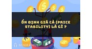 Ổn định giá cả, sự (price stability) là gì ?