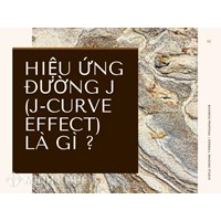 Hiệu ứng đường J (J-curve effect) là gì ?