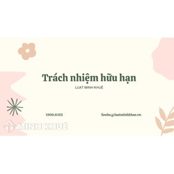 Trách nhiệm hữu hạn (limited liability) là gì?
