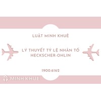 Lý thuyết tỷ lệ nhân tố Heckscher-Ohlin (Heckscher-Ohlin factor proportions theory) là gì ?