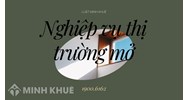 Nghiệp vụ thị trường mở là gì? Các nghiệp vụ thị trường mở