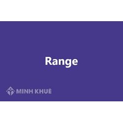 Khoảng biến thiên (range) là gì? Ví dụ, ý nghĩa khảng biến thiên