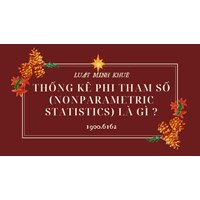 Thống kê phi tham số (nonparametric statistics) là gì ?