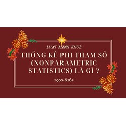 Thống kê phi tham số (nonparametric statistics) là gì ?