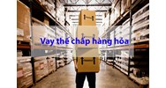 Những lưu ý về vấn đề thế chấp hàng hóa luân chuyển.