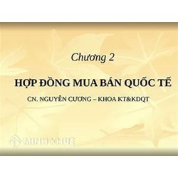 Hợp đồng buôn bán hàng hóa quốc tế quy định như thế nào?