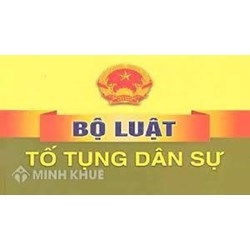 Nhiệm vụ của luật Tố tụng dân sự Việt Nam hiện nay