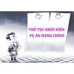 Thủ tục khởi kiện quyết định hành chính thực hiện thế nào?