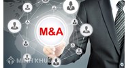 Một số quy định của pháp luật Việt Nam về mua bán, sáp nhập doanh nghiệp và thị trường M&A tại Việt Nam