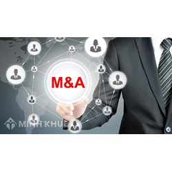 Một số quy định của pháp luật Việt Nam về mua bán, sáp nhập doanh nghiệp và thị trường M&A tại Việt Nam