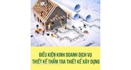 Điều kiện kinh doanh dịch vụ tổ chức thiết kế, thẩm tra thiết kế xây dựng