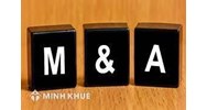Các quy định pháp luật về M&A tại Việt Nam hiện nay