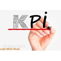 Chỉ số KPI là gì ? Hướng dẫn cách xây dựng KPI hiệu quả áp dụng hoạt động tư vấn luật ?