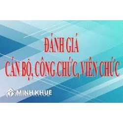 Tiêu chí đánh giá, xếp loại cán bộ công chức viên chức là gì?