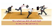 Tội vi phạm quy định về cạnh tranh theo Điều 217 Bộ Luật hình sự