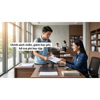 Chính sách miễn, giảm học phí, hỗ trợ phí học tập mới nhất