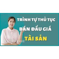 Trình tự, thủ tục đăng ký bán đấu giá tài sản theo quy định pháp luật hiện nay