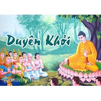 Duyên khởi là gì ? Tìm hiểu sơ lược về lý duyên khởi trong Đạo Phật