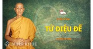 Tứ diệu đế (Bốn chân lý cao thượng) là gì? Nội dung của tứ diệu đế theo Đạo Phật