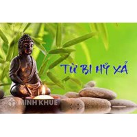 Tứ vố lượng tâm là gì ? Tìm hiểu về từ vô lượng tâm và phương pháp tu tập theo Đạo Phật
