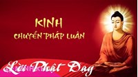 Kinh Chuyển Pháp Luân: Bài Pháp Đầu Tiên của Đức Phật