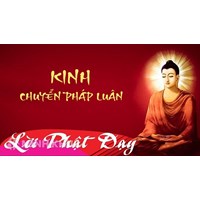 Kinh Chuyển Pháp Luân: Bài Pháp Đầu Tiên của Đức Phật