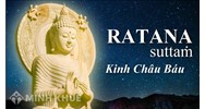 Tam Bảo Kinh (Ratana Sutta) là gì ? Nội dung chính của Tam Bảo Kinh