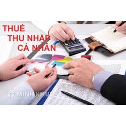Thủ tục và thời hạn khai quyết toán thuế thu nhập cá nhân theo quy định mới nhất hiện nay