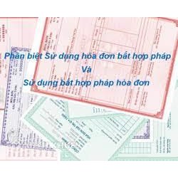 Phân biệt hành vi sử dụng hóa đơn bất hợp pháp và sử dụng bất hợp pháp hóa đơn