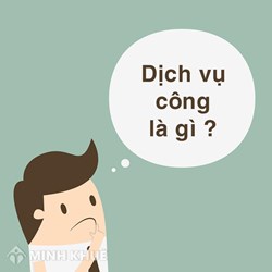 Sản phẩm, dịch vụ công là gì ? Nguồn kinh phí, phương thức cung ứng sản phẩm, dịch vụ công