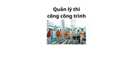 Nội dung quản lý thi công xây dựng công trình là gì? Trình tự quản lý thi công xây dựng công trình?