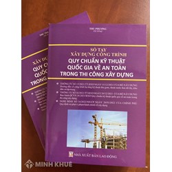 Sách Sổ tay xây dựng công trình quy chuẩn kỹ thuật quốc gia về an toàn trong thi công xây dựng - Thu Phương