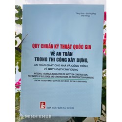 Quy chuẩn kỹ thuật quốc gia về an toàn trong thi công xây dựng, an toàn cháy cho nhà và công trình, về quy hoạch xây dựng - Tăng Bình, Ái Phương (hệ thống)