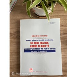 Sách Hướng dẫn chi tiết thực hiện việc đăng ký thuế, khai thuế, tính thuế, ấn định thuế, nộp thuế, sử dụng hóa đơn, chứng từ điện tử và mức xử phạt các hành vi vi phạm có liên quan