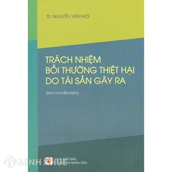 Trách nhiệm bồi thường thiệt hại do tài sản gây ra -TS. Nguyễn Văn Hợi