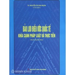 Sách Bảo lưu điều ước quốc tế khía cạnh pháp luật và thực tiễn – TS Nguyễn Thị Kim Ngân
