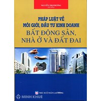 Sách Pháp luật về môi giới, đầu tư kinh doanh Bất động sản, nhà ở và đất đai