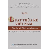 Sách luật thừa kế Việt Nam bản án và bình luận bản án tập 1 và tập 2 - PGS.TS Đỗ Văn Đại