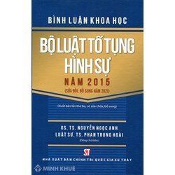 Sách Bình luận khoa học Bộ Luật Tố Tụng Hình Sự năm 2015 do GS.TS Nguyễn Ngọc Anh và Luật sư TS. Phan Trung Hoài đồng chủ biên.