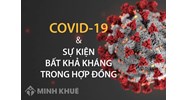Miễn trách nhiệm khi vi phạm hợp đồng do dịch Covid-19? Dịch Covid-19 có phải là sự kiện bất khả kháng?