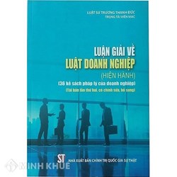 Sách Luận giải về luật doanh nghiệp (36 kế sách pháp lý kinh doanh (tái bản lần thứ ba có chỉnh sửa, bổ sung) - LS. Trương Thanh Đức