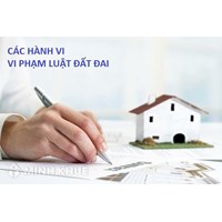 Nhận diện những hành vi vi phạm pháp luật đất đai